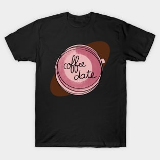 Coffee Date / Cute Coffee Dates T-Shirt